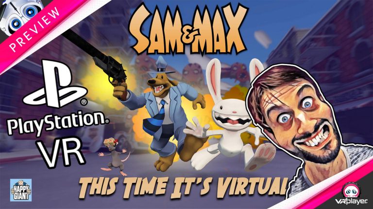 Sam and Max Sam&Max This time it's virtual PSVR PlayStation VR VR4Player