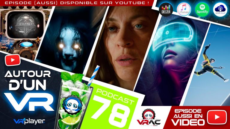 Podcast 78 Autour d'un VR VR4Player