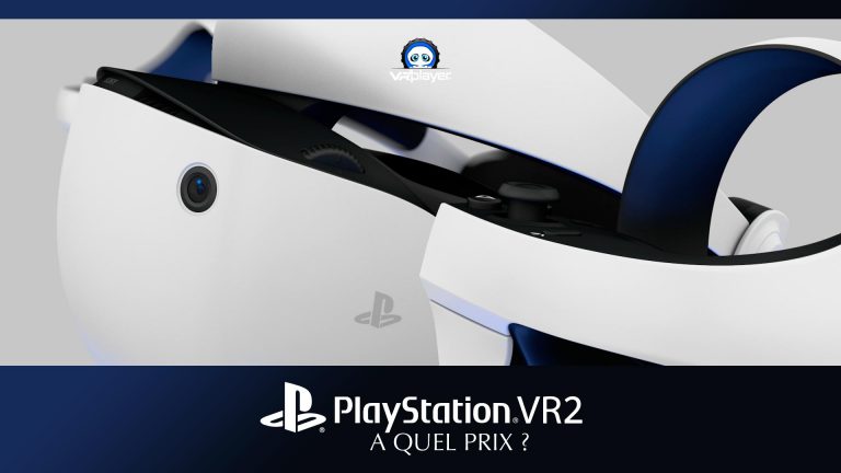 PSVR2 PlayStation VR2 a quel prix ? VR4Player