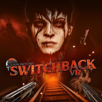 The Dark Pictures : Switchback VR