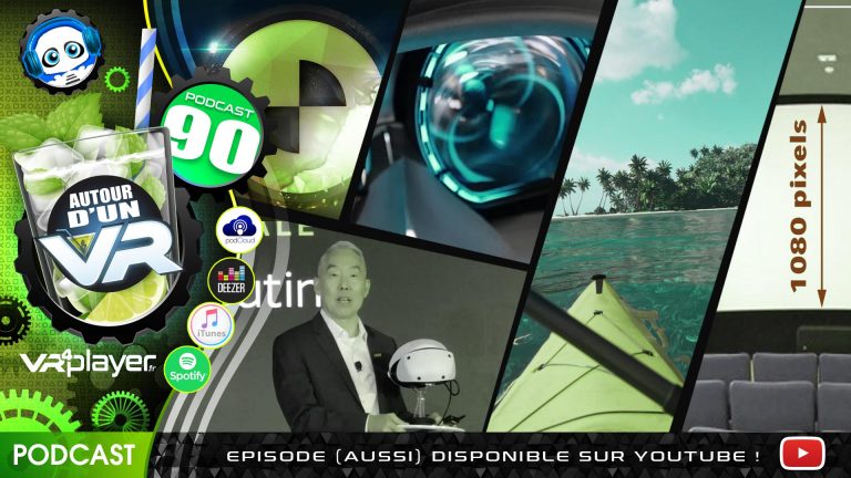 Podcast 90 Autour d'un VR VR4Player