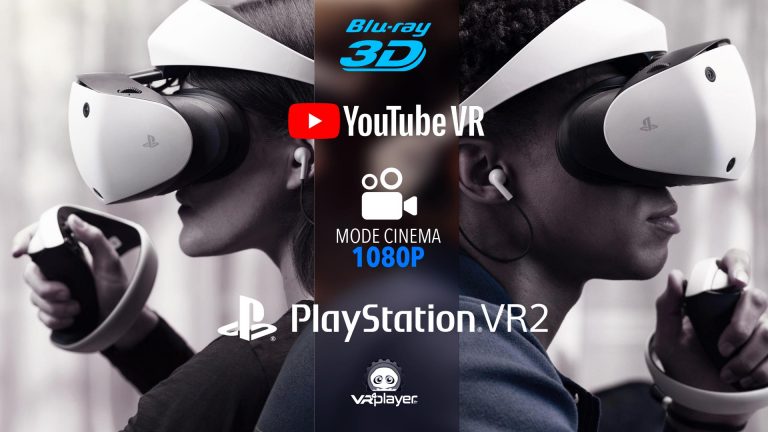 PSVR2 PlayStation VR2 Mode Cinéma YouTube VR BluRay 3D