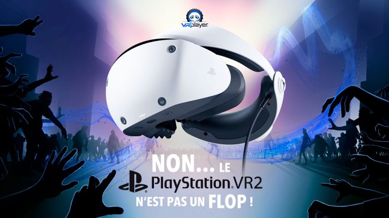 NON, LE PSVR2 n'est pas un FLOP ! VR4Player