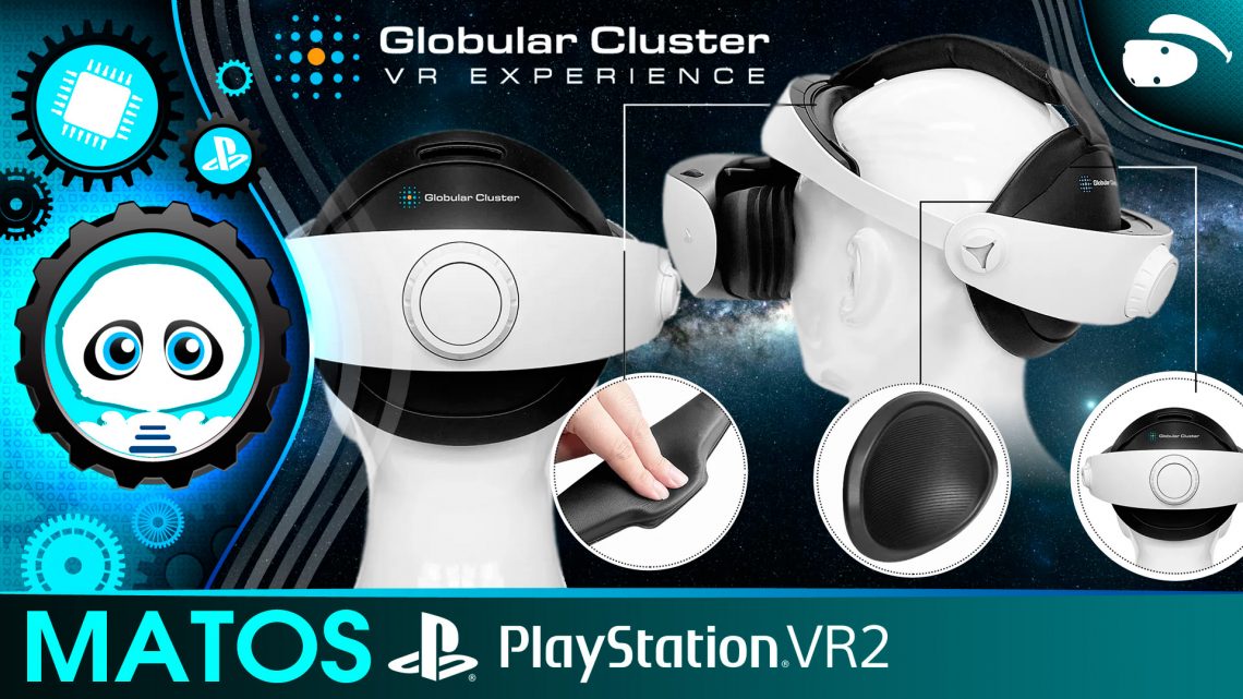 Améliorez le confort de votre PSVR2 avec le GLOBULAR CLUSTER CMP2 ! TEST VR4PLAYER