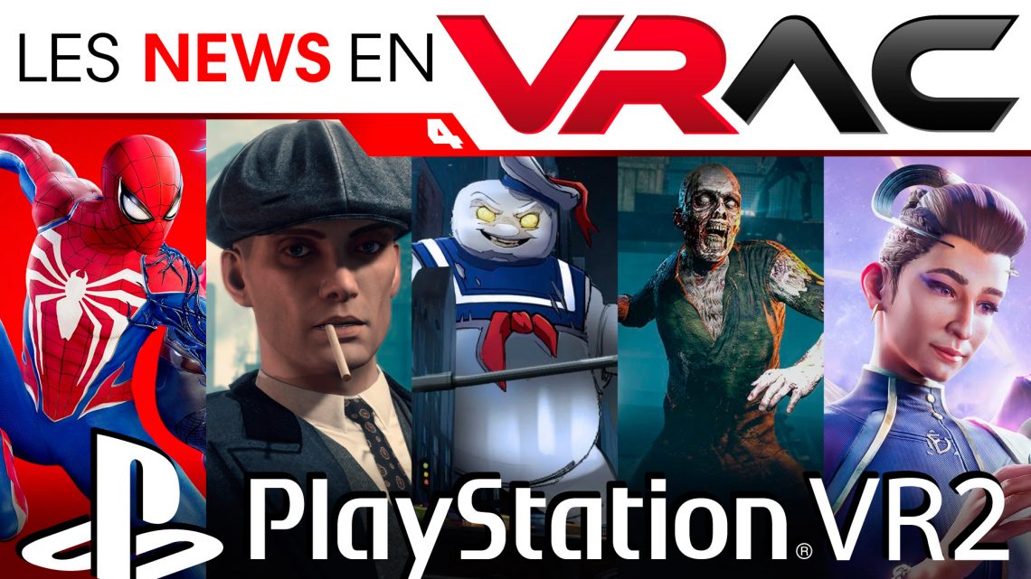 NEWS PSVR2 - Les News en VRac - Actualités PlayStation VR2 de la semaine ! VR4Player