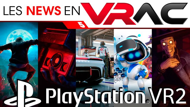 News PSVR2 - Les News en VRac - Actualités PlayStation VR2 de la semaine ! VR4Player 3 Novembre 2023