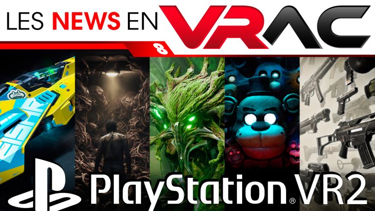 News PSVR2 - Les News en VRac 8 - Actualités PlayStation VR2 de la semaine ! VR4Player 10 Novembre 2023