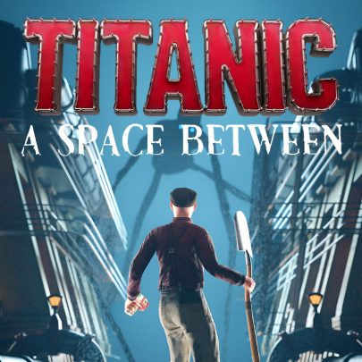 TITANIC A Space Between