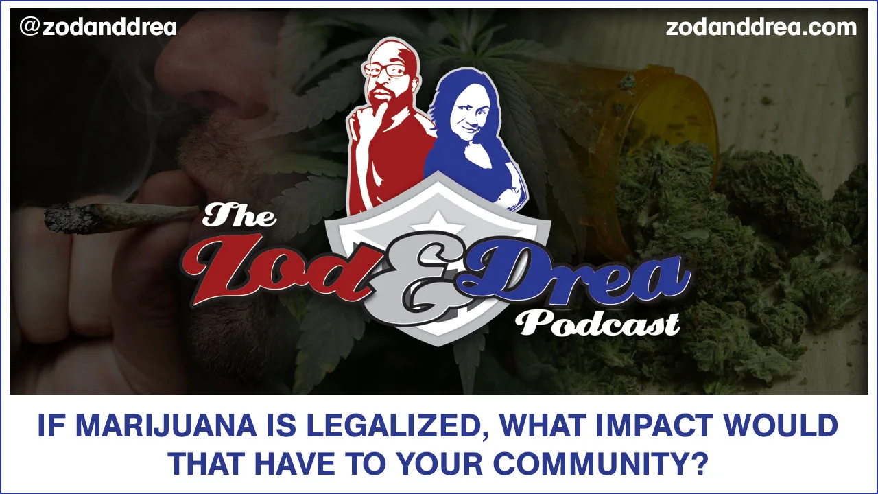 Marijuana legal - zod and drea