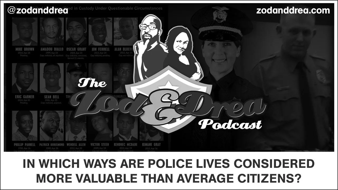 Police lives - zod and drea