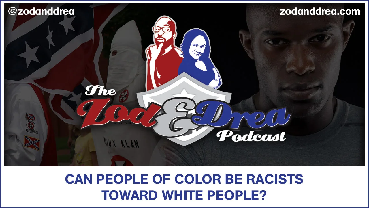racists - zod and drea