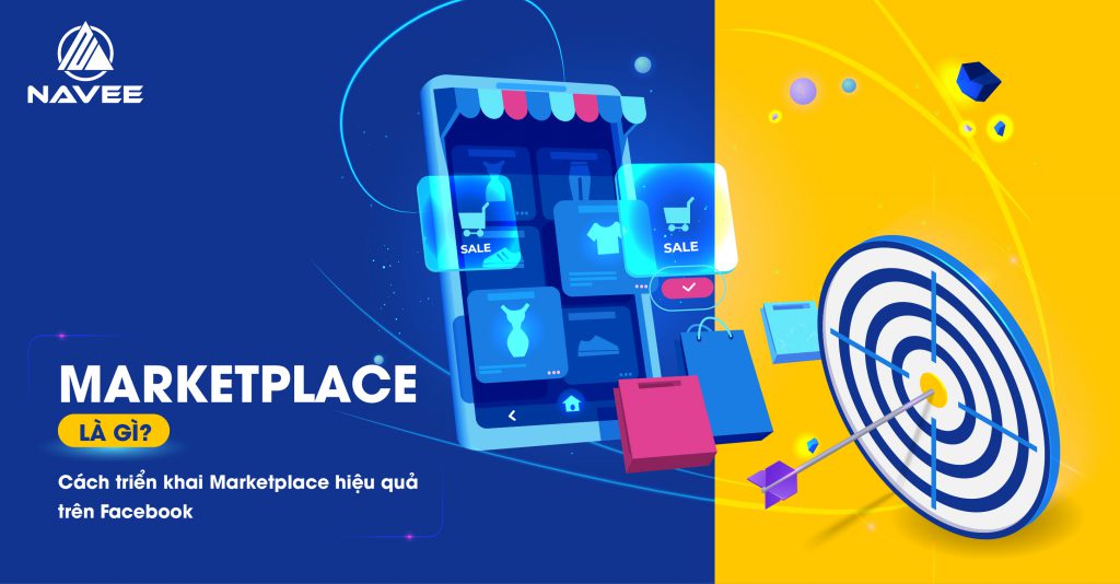 Marketplace là gì? Cách phát triển Marketplace trên Facebook.