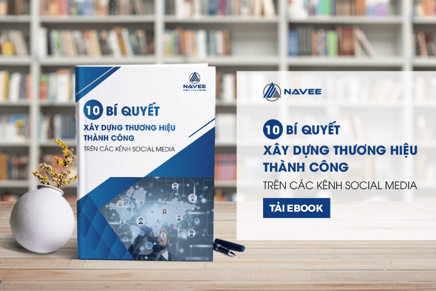 Tặng Ebook Miễn phí "10 Bí quyết xây dựng thương hiệu thành công trên các kênh social media"