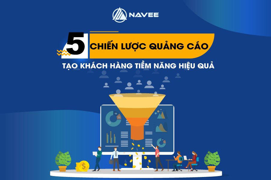 5 Chiến Lược Quảng Cáo Tạo Khách Hàng Tiềm Năng Thành Công