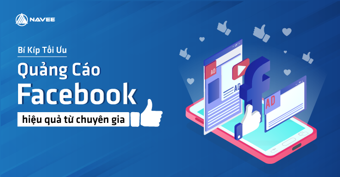 Bí Kíp Tối Ưu Facebook Ads Hiệu Quả Từ Chuyên Gia