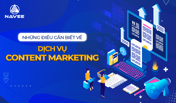 Những điều cần biết về dịch vụ Content Marketing 