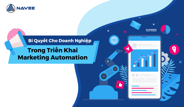 Bí quyết cho doanh nghiệp trong triển khai Marketing Automation