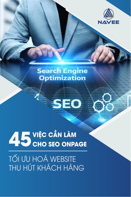 Featured image for “SEO Onpage – 45 việc cần làm để tối ưu hóa Website, thu hút khách hàng”