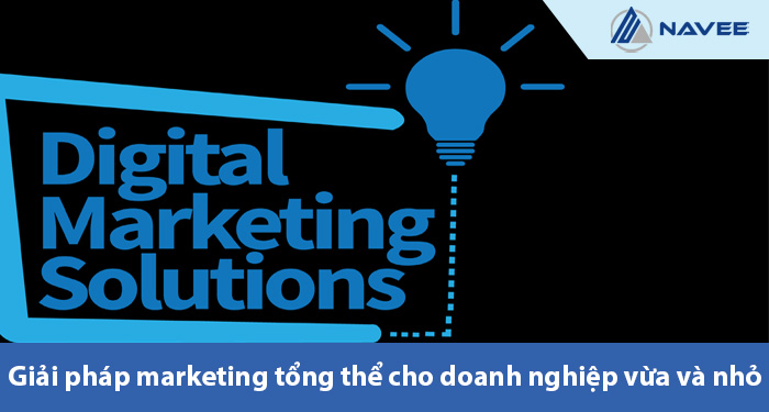 Featured image for “5 giải pháp digital marketing tổng thể hiệu quả cho doanh nghiệp”