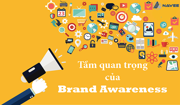 Brand Awareness có vai trò vô cùng quan trọng trong chiến lược thương hiệu.