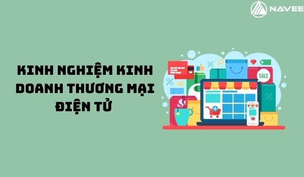 Kinh nghiệm kinh doanh thương mại điện tử