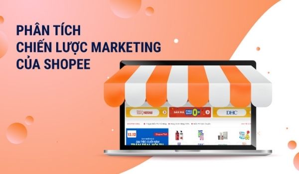 Những chiến lược Marketing của Shopee đạt được thành tựu “đáng gờm” trong thị trường TMĐT Việt Nam