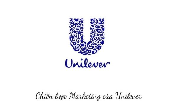 Phân tích chiến lược Marketing của ông vua hàng tiêu dùng Unilever