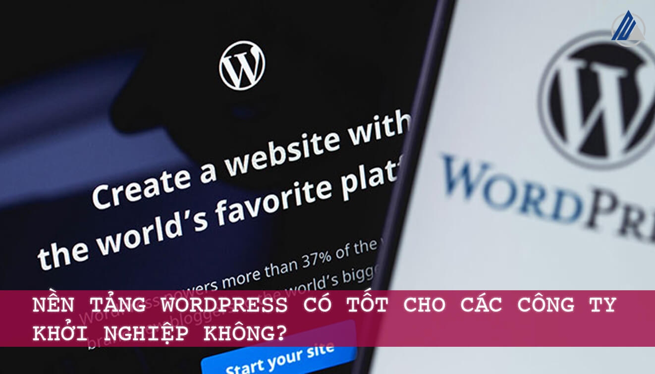 Featured image for “Nền Tảng WordPress Có Tốt Cho Các Công Ty Khởi Nghiệp Không?”
