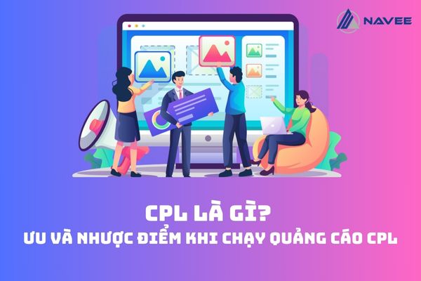 Featured image for “CPL là gì? – Ưu và nhược điểm khi chạy quảng cáo CPL”