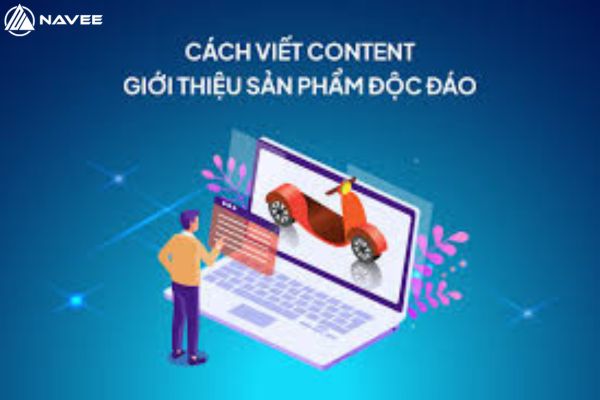 Nội dung của bài viết giới thiệu sản phẩm