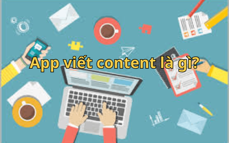 app-viet-content-la-gi-1