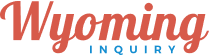 Wyoming Inquiry