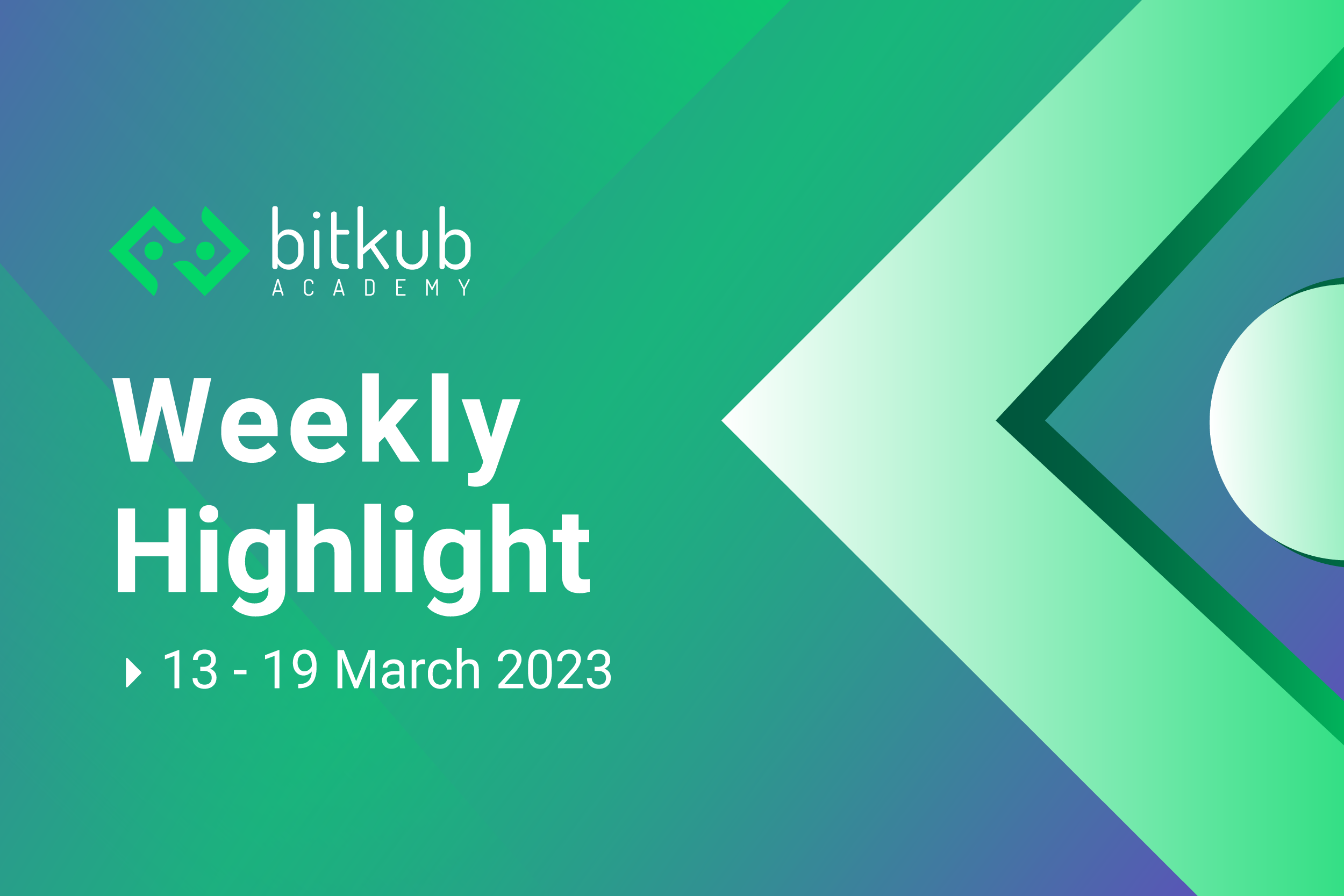 Bitkub Weekly Highlight Updated Crypto Coin News Weekly! 13 - 19 Mar 2023 |  Bitkub Academy