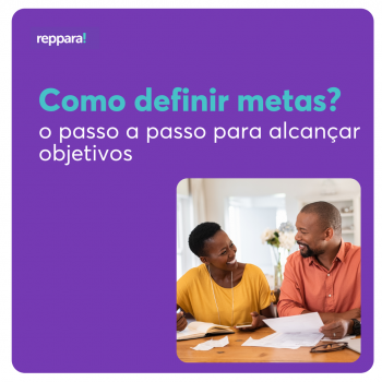 Hoje, no Blog Reppara!, vamos te apresentar estratégias e algumas dicas de como definir metas e, consequentemente, alcançar seus objetivos.