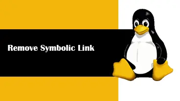 Linux Remove Symbolic Link (Symlink)