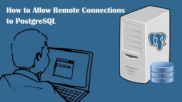 How to Allow Remote Connections to PostgreSQL Server