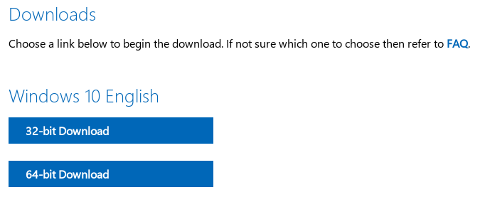 When downloading Windows 10, you can choose between two editions: 32 bit and 64 bit.