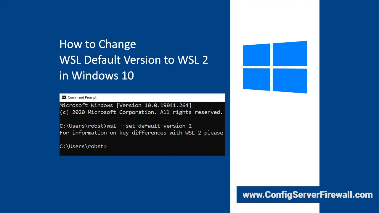 How to Change WSL Default Version to WSL 2 in Windows 10