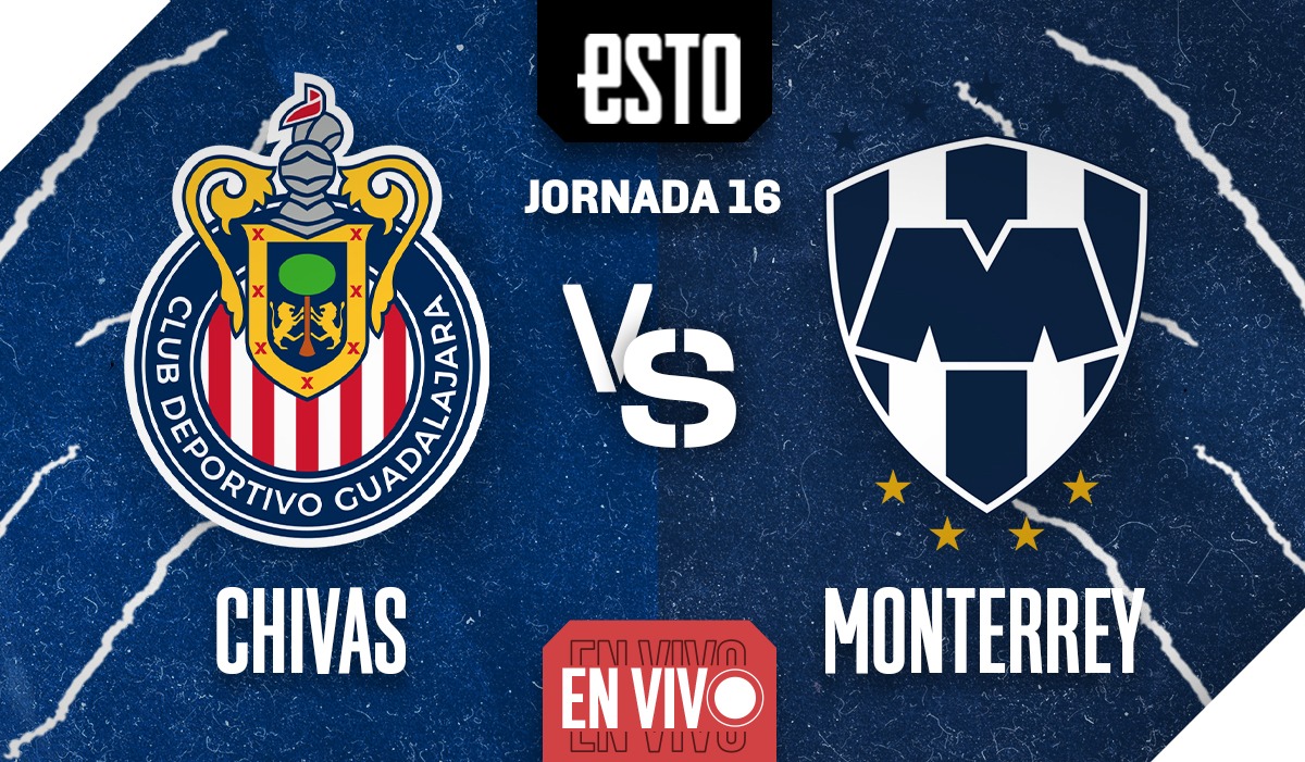 Chivas vs Monterrey jornada 16 del Apertura 2022, horario y