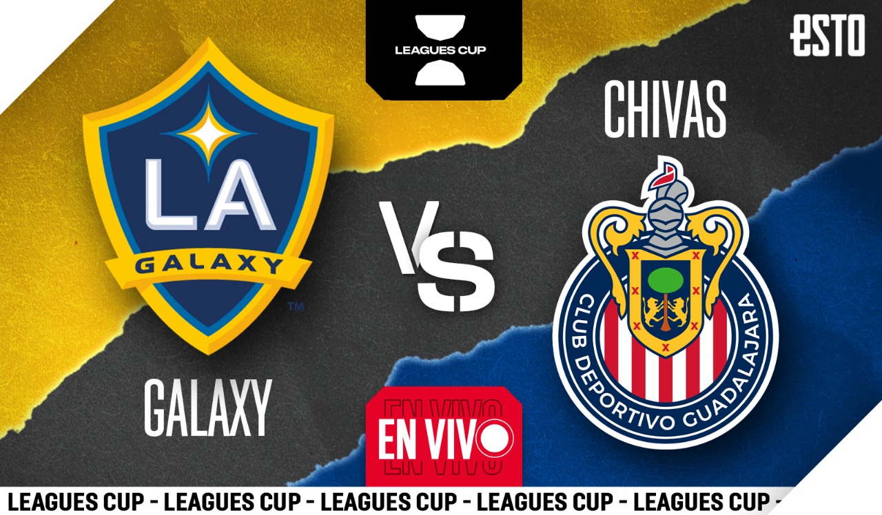 Los Ángeles Galaxy vs Chivas, cuándo y dónde ver EN VIVO de Leagues Cup