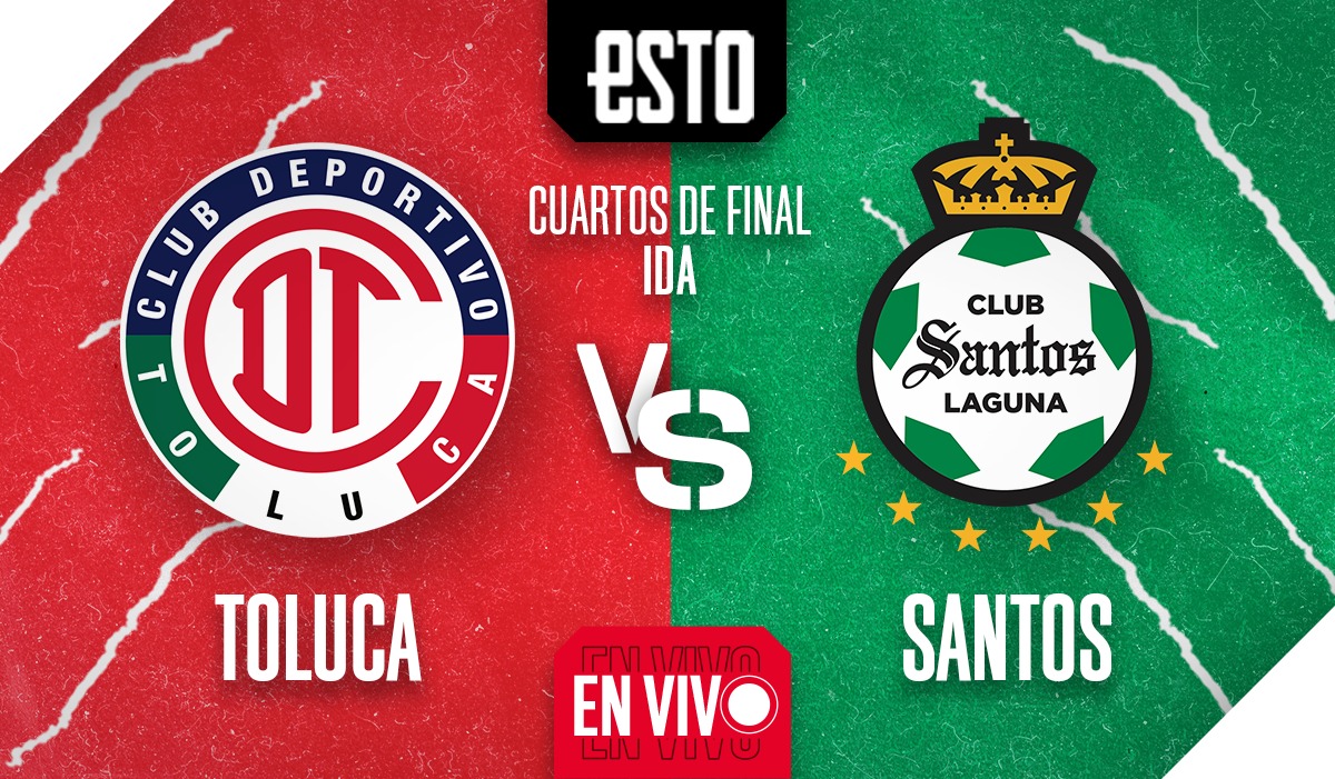 Toluca vs Santos cuartos de final de ida del Apertura 2022 en vivo