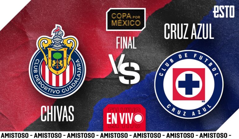 Final Copa por México entre Chivas y Cruz Azul. Arte: Esto en Línea