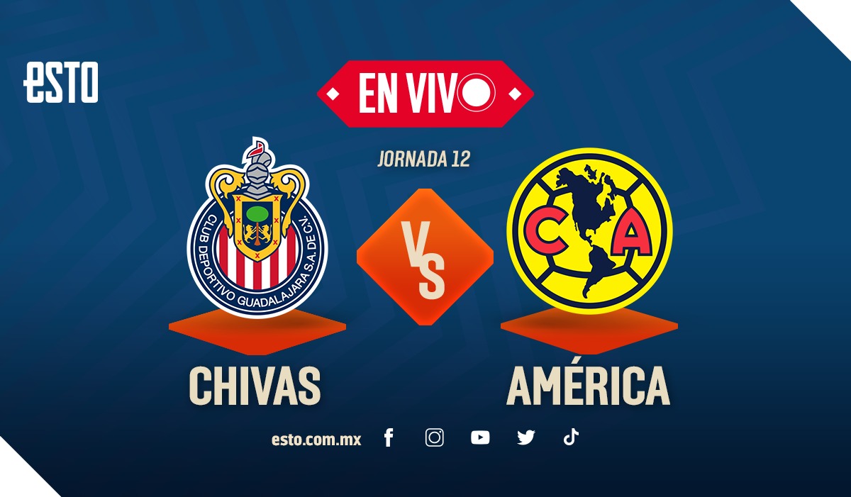 Chivas vs América EN VIVO jornada 12 del Clausura 2023, Liga MX ESTO