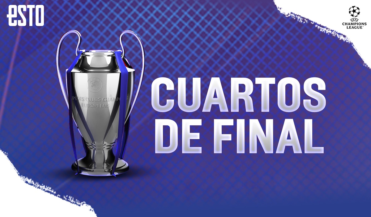 Champions League cuartos de final cuándo y dónde ver ESTO en línea