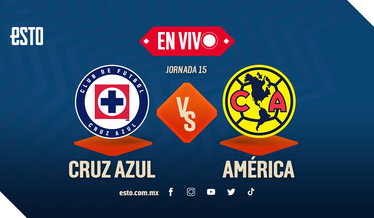 Cruz Azul vs América EN VIVO y dónde ver el partido de la jornada 15