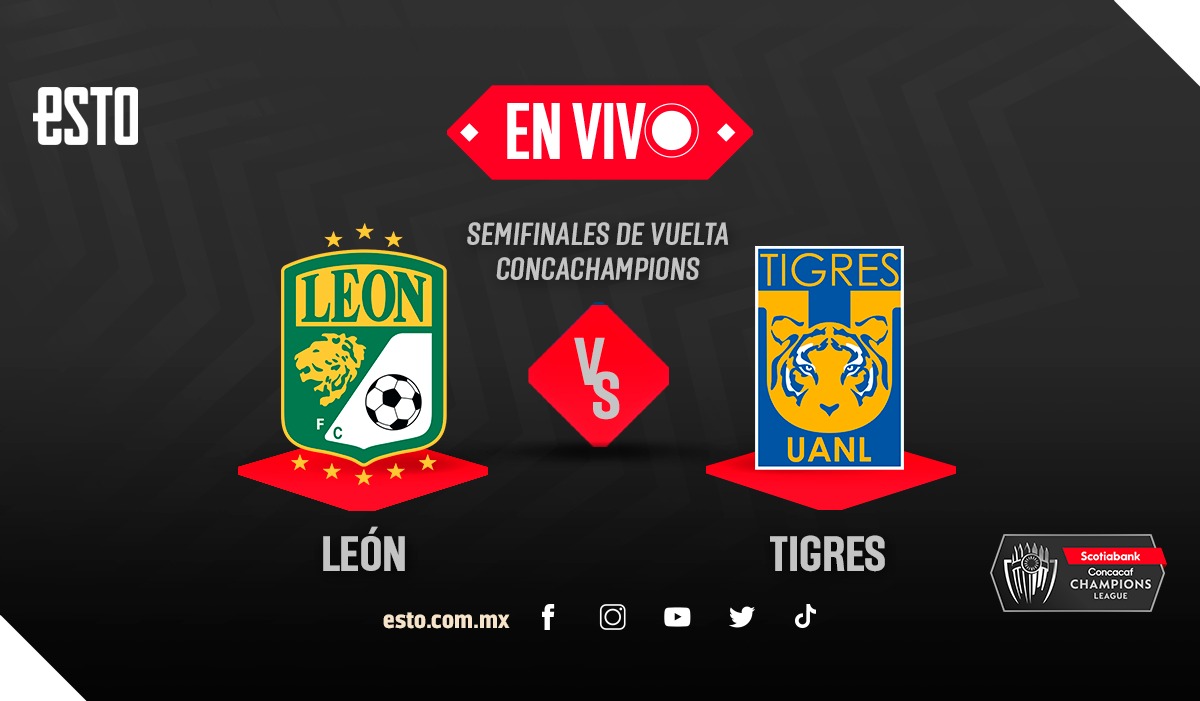 león vs tigres en vivo semifinal de vuelta concachampions esto en línea