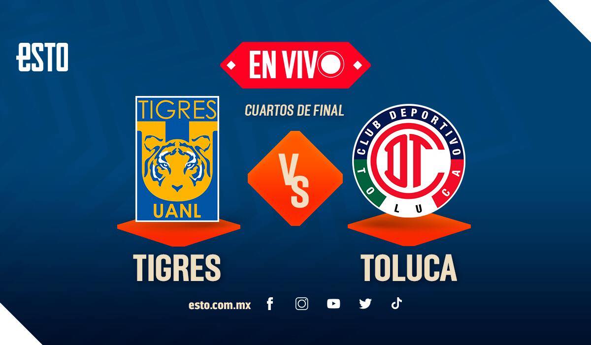 Tigres vs Toluca, EN VIVO, cuartos de final ida del Clausura 2023, Liga