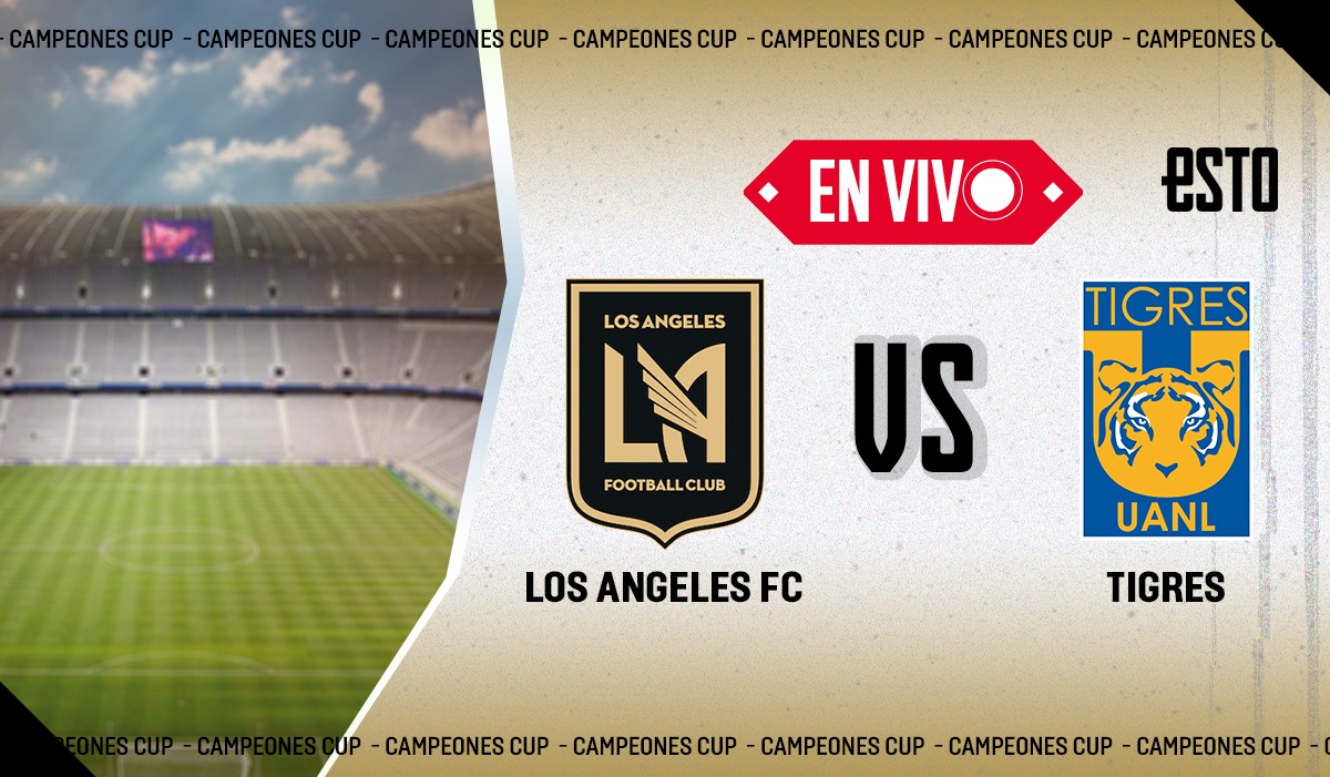 lafc vs tigres dónde ver en vivo la campeones cup esto en línea