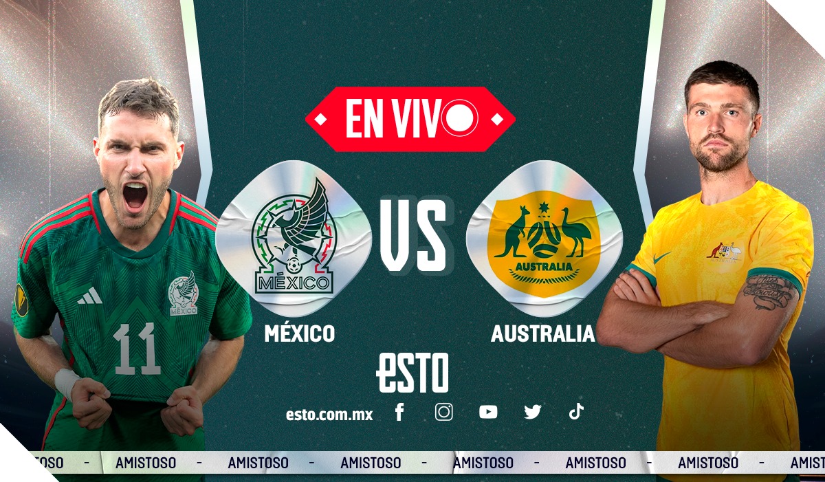 México vs Australia Sigue EN VIVO las acciones del amistoso
