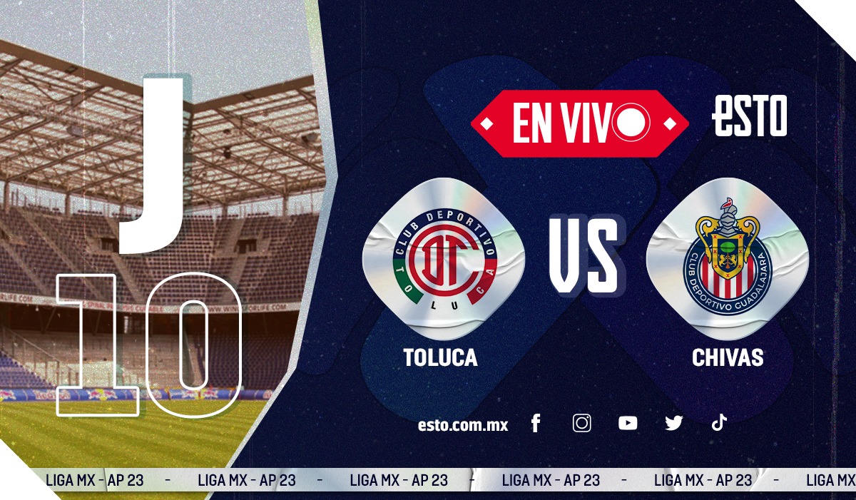 Toluca vs Chivas Sigue EN VIVO el partido del Rebaño Sagrado ESTO en